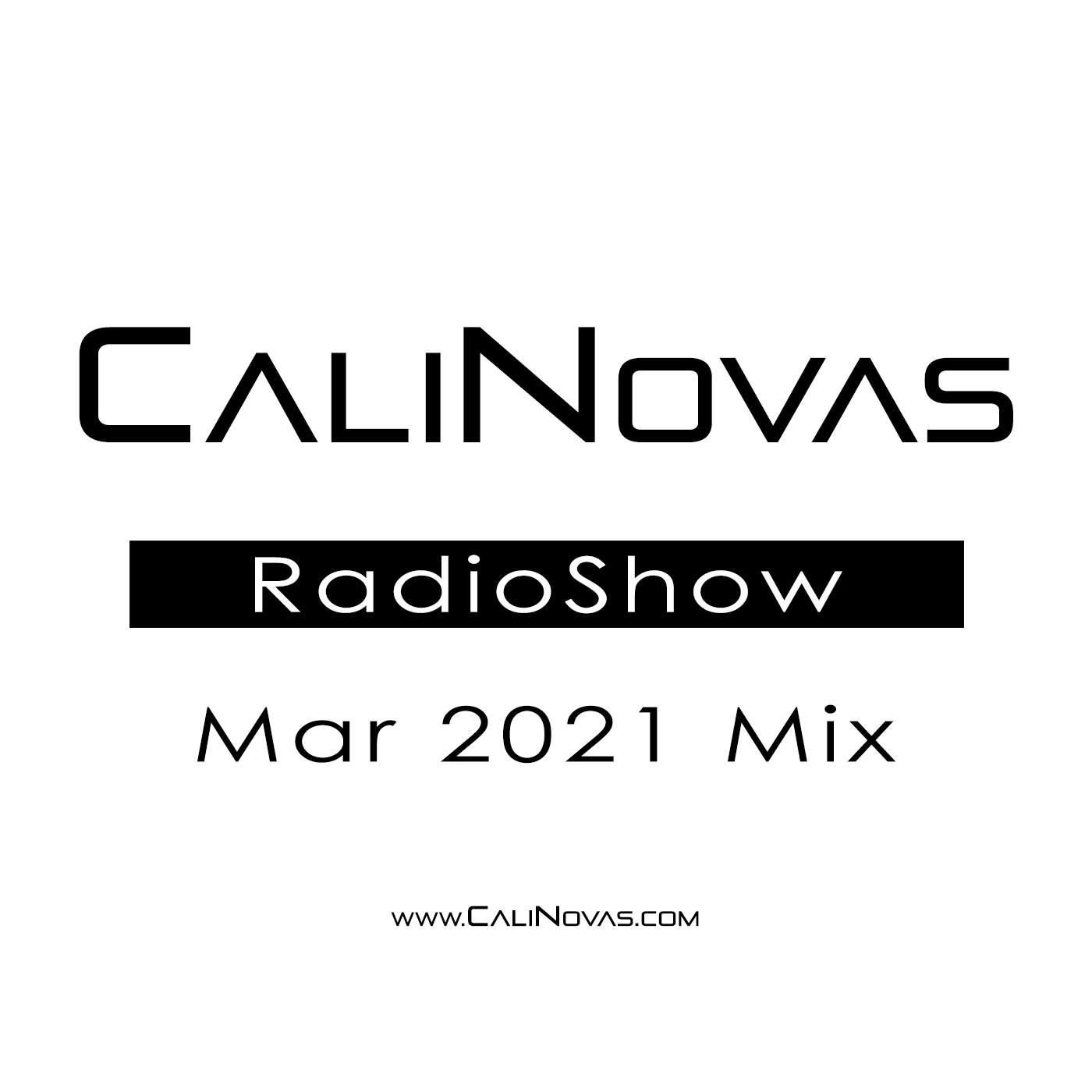 CaliNovas Radio Show - March 2021 Mix
