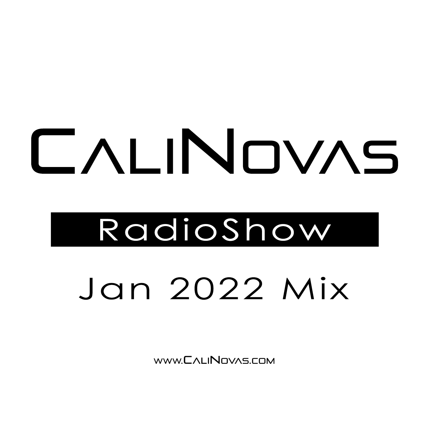 CaliNovas Radio Show - January 2022 Mix