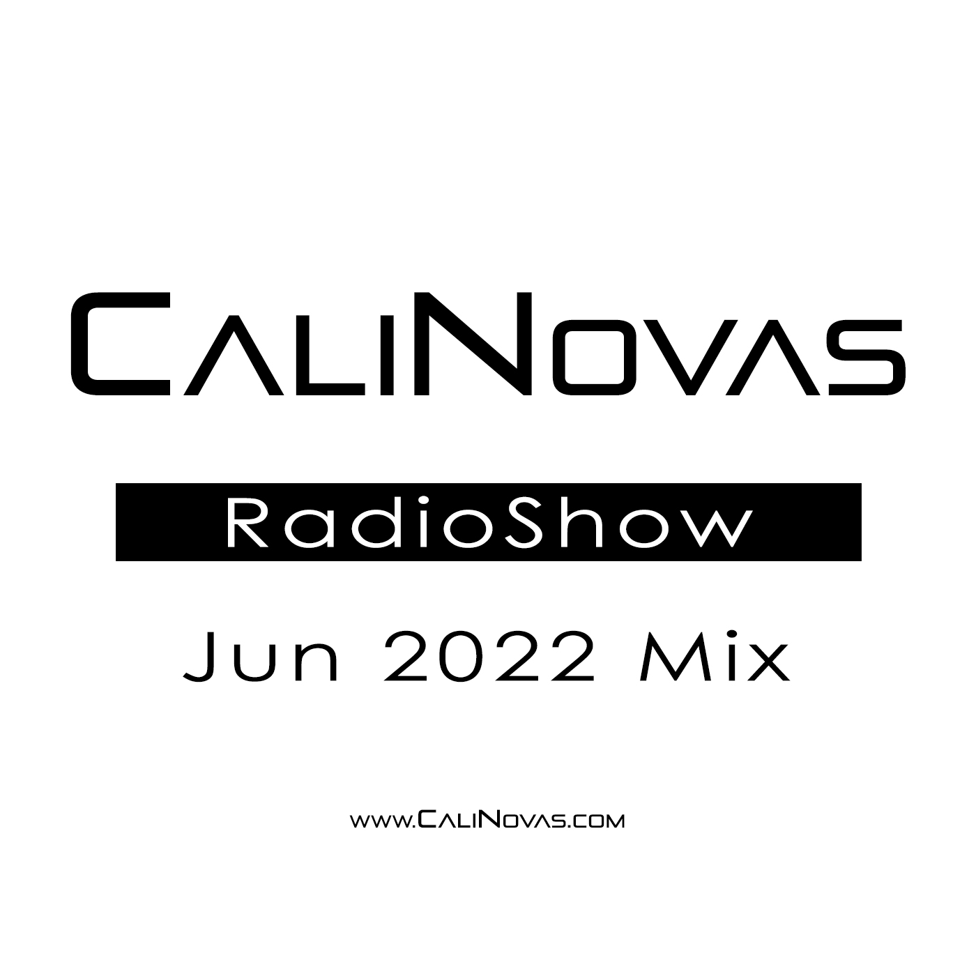 CaliNovas Radio Show - June 2022 Mix